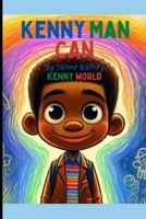 Kenny Man Can: Kenny World B0CTFMPZ3J Book Cover