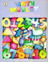 Math Medley: Activities for Teaching Beginning Math Skills & Concepts (Kids' Stuff) 0865302162 Book Cover