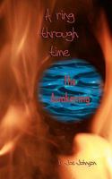 A Ring Through Time: The Awakening 1451576846 Book Cover