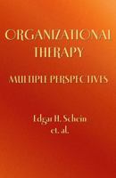Organizational Therapy: Multiple Perspectives 0982307934 Book Cover
