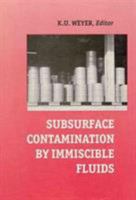 Subsurface Contamination by Immiscible Fluids 9061911753 Book Cover