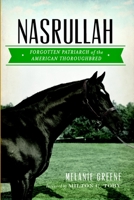 Nasrullah: Forgotten Patriarch of the American Thoroughbred 1626190143 Book Cover