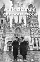 La seule chanson que nous ayons: Rilke et Rodin : une amitié créatrice (French Edition) 196578464X Book Cover