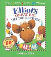 Elliot's Great Big Lift the Flap Book 1553373731 Book Cover