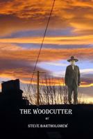 The Woodcutter 0615684726 Book Cover