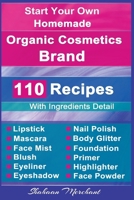 Organic Body Care: 110 Organic Beauty Care & Cosmetics Recipes B0CTFXXR2C Book Cover
