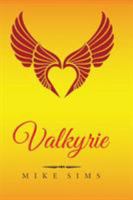 Valkyrie: What Will Vickie Do? 0998298387 Book Cover