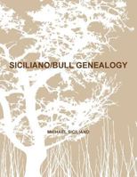 Siciliano/Bull Genealogy 1304968626 Book Cover