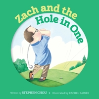 Zach and the Hole in One 162586213X Book Cover