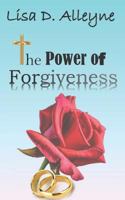 The Power of Forgiveness 1730996507 Book Cover