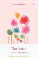 The Arrival: Collection of Short Stories 9356485917 Book Cover