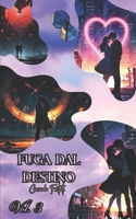 Fuga Dal Destino: Il Ticchettio del Destino, Vol 3 (Italian Edition) B0F2225QMX Book Cover