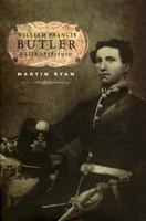 William Francis Butler: A Life, 1838-1910 1843510154 Book Cover