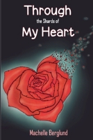 Through the Shards of My Heart B0BPWYDFQ5 Book Cover