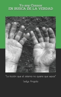 Yo soy Connor EN BUSCA DE LA VERDAD: “La ficción que el sistema no quiere que sepas” B0892HXYQX Book Cover