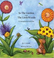 In the Garden with the LittleWeeds: A Counting Book for Little Ones 0974678201 Book Cover