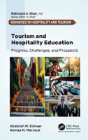 Tourism and Hospitality Education: Progress, Challenges, and Prospects (Advances in Hospitality and Tourism) 1779640749 Book Cover