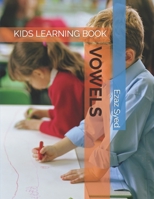 Vowels: Kids Learning Book B0BS4XZZBC Book Cover