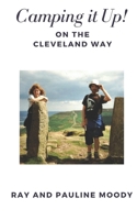 Camping It Up!: On The Cleveland Way 0954179323 Book Cover