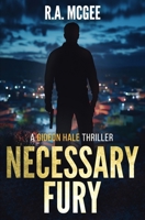 Necessary Fury: A Gideon Hale Action Thriller B0F99G2B4T Book Cover