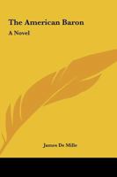 The American Baron Annotated: Special Edition (JDM) 1983932825 Book Cover