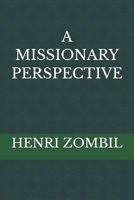 A Missionary Perspective 1795850175 Book Cover