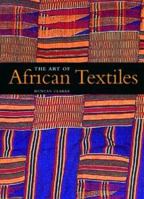 The Art of African Textiles 1571451323 Book Cover