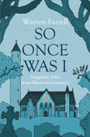 So Once Was I: Forgotten Tales from Glasnevin Cemetery 1785375121 Book Cover