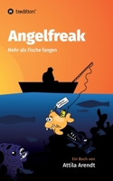 Angelfreak: Mehr als Fische fangen (German Edition) 3734596157 Book Cover