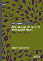 American Speech Patterns and Cultural Values: 'The Size of Texas' 3032245958 Book Cover