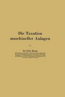 Die Taxation Maschineller Anlagen 3642901220 Book Cover