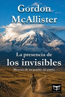 La presencia de los invisibles (Spanish Edition) B0H8BD6788 Book Cover