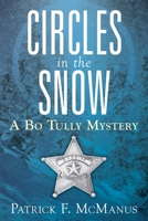 Circles in the Snow: A Bo Tully Mystery 1629141704 Book Cover