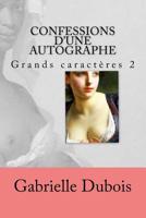 Confessions d'une Autographe Grd Caract. 2 1539435466 Book Cover