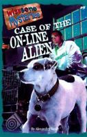 Case of the On-Line Alien (Wishbone Mysteries, #9) 1570642907 Book Cover