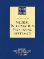 Advances in Neural Information Processing Systems Five: Nips Five (Advances in Neural Information Processing Systems) 1558601848 Book Cover