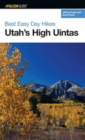 Best Easy Day Hikes Utah's High Uintas (Best Easy Day Hikes Series) 0762739800 Book Cover