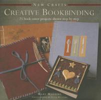 New Crafts: Creative Bookbinding: 25 Book Cover Projects Shown Step By Step 0754830039 Book Cover