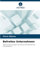 Befreites Unternehmen: Welche Auswirkungen hat dies auf die Qualität des Arbeitslebens? 6205937735 Book Cover