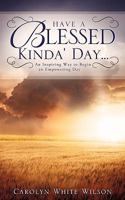 Have a Blessed Kinda' Day... 1609575245 Book Cover