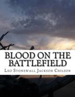 Blood on the Battlefield: Large Print 1985203944 Book Cover