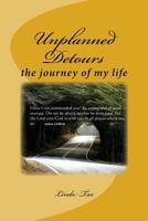 Unplanned Detours: The journey of my life 1537353330 Book Cover