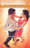 The First Move 0373607687 Book Cover