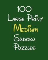 100 Large Print Medium Sudoku Puzzles 1717493033 Book Cover