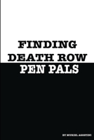 Finding Death Row Pen Pals B08NZJWDLP Book Cover
