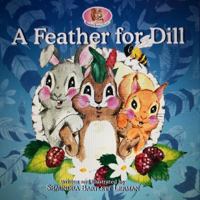 A Feather for Dill 0998585289 Book Cover