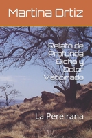 Relato de Profunda Dicha y Dolor Vaticinado: La Pereirana B08SGWD18X Book Cover