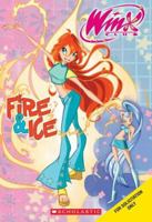 Fire & Ice (Winx Club) 0439787815 Book Cover