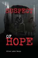 A SUSPECT OF HOPE 1734074019 Book Cover