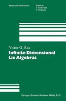 Infinite Dimensional Lie Algebras (Progress in Mathematics) 1475713843 Book Cover